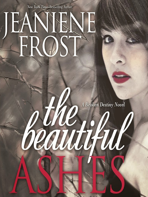 Title details for The Beautiful Ashes by Jeaniene Frost - Wait list
